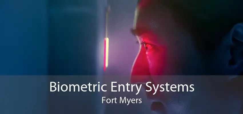 Biometric Entry Systems Fort Myers