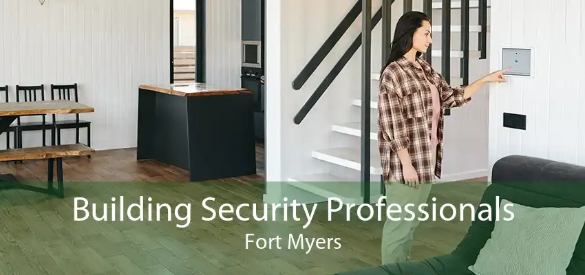 Building Security Professionals Fort Myers