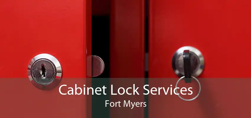 Cabinet Lock Services Fort Myers