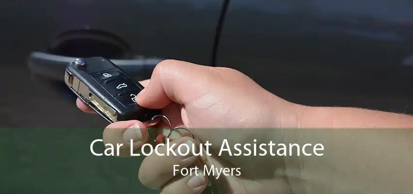 Car Lockout Assistance Fort Myers