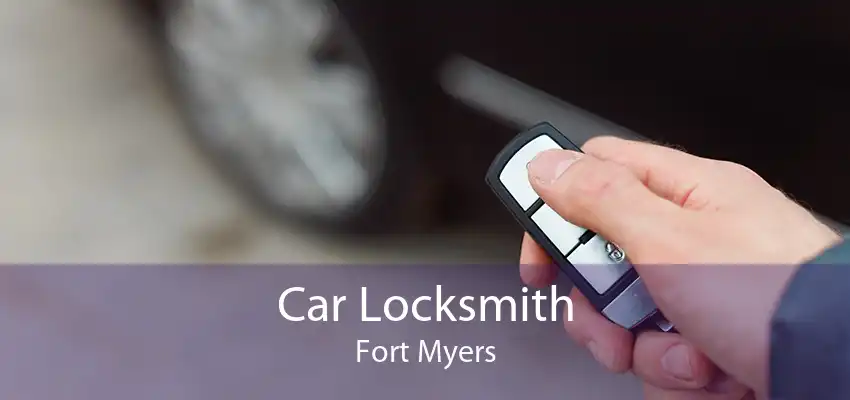 Car Locksmith Fort Myers
