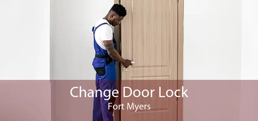 Change Door Lock Fort Myers