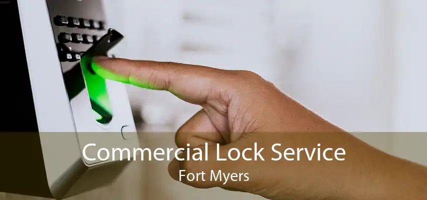 Commercial Lock Service Fort Myers