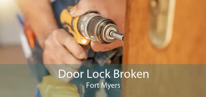 Door Lock Broken Fort Myers
