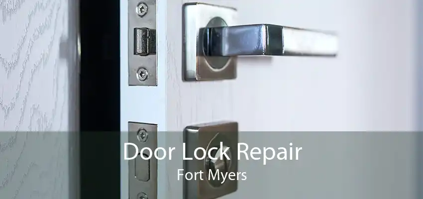 Door Lock Repair Fort Myers