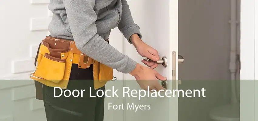 Door Lock Replacement Fort Myers