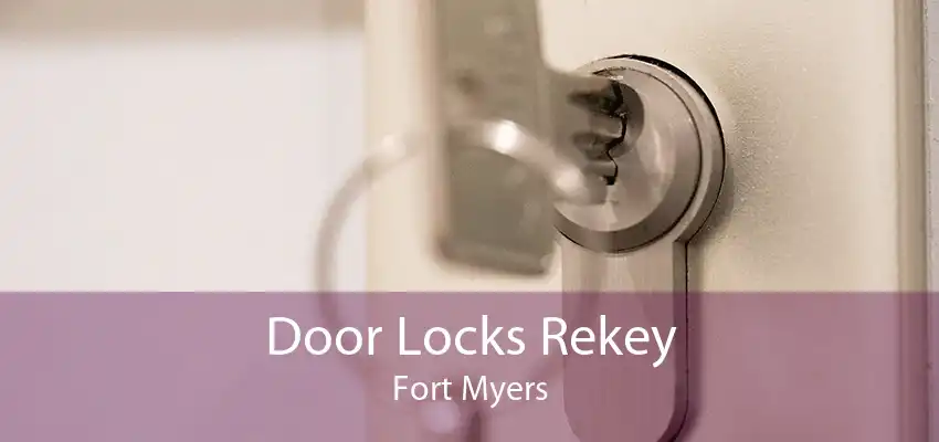 Door Locks Rekey Fort Myers