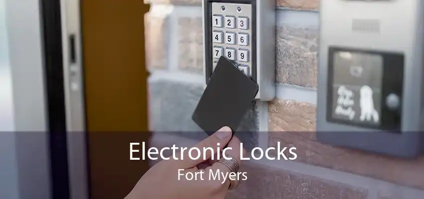Electronic Locks Fort Myers