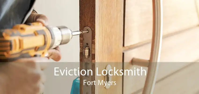 Eviction Locksmith Fort Myers