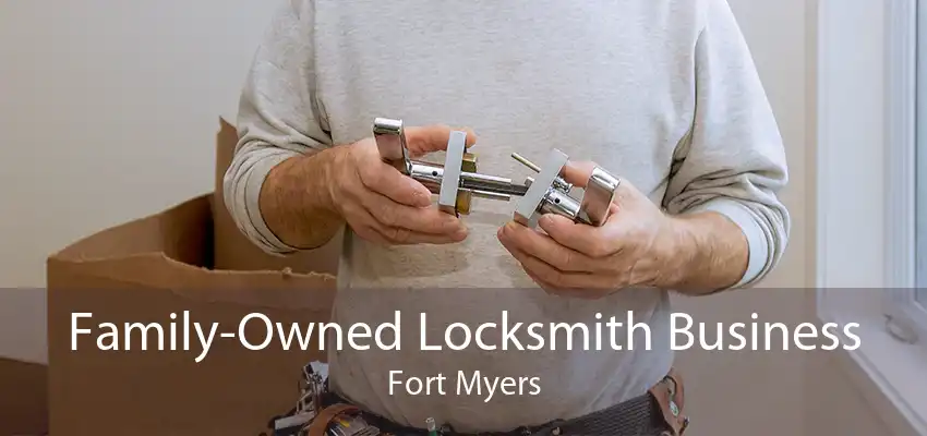 Family-Owned Locksmith Business Fort Myers