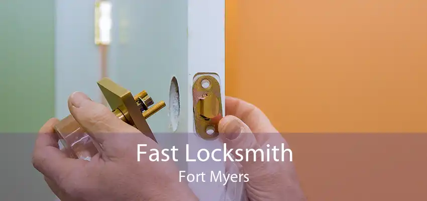 Fast Locksmith Fort Myers