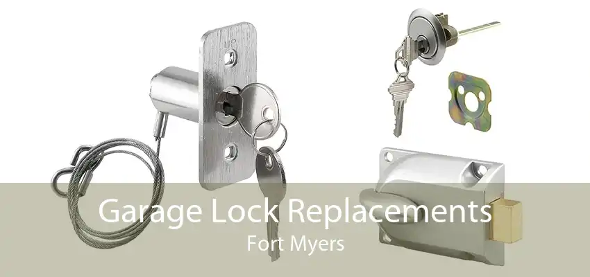 Garage Lock Replacements Fort Myers