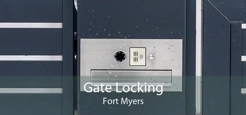 Gate Locking Fort Myers