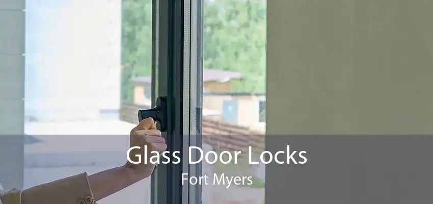 Glass Door Locks Fort Myers