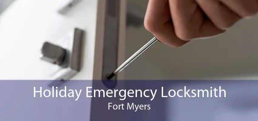 Holiday Emergency Locksmith Fort Myers