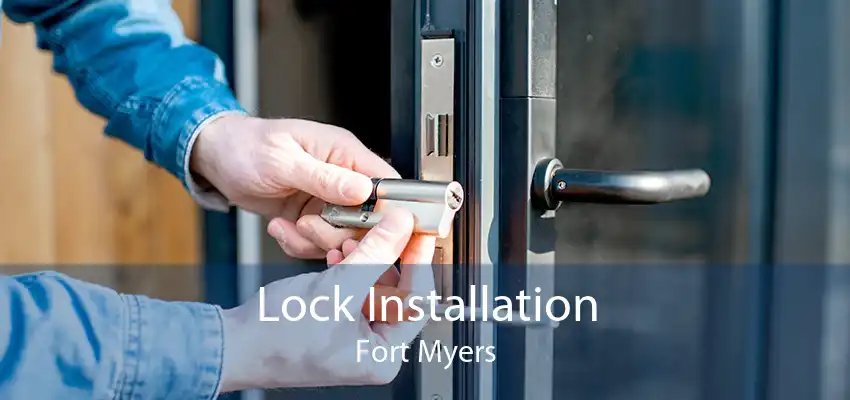 Lock Installation Fort Myers