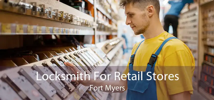 Locksmith For Retail Stores Fort Myers