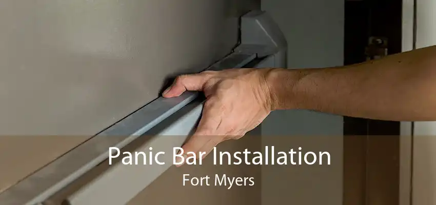 Panic Bar Installation Fort Myers