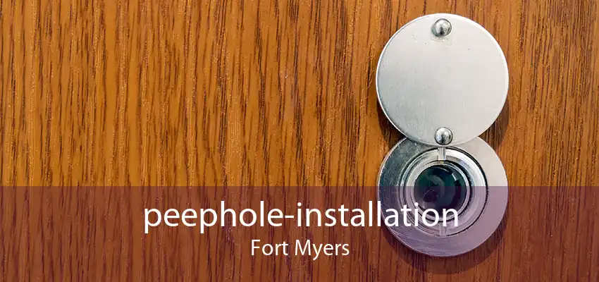 peephole-installation Fort Myers