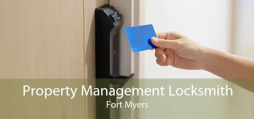 Property Management Locksmith Fort Myers