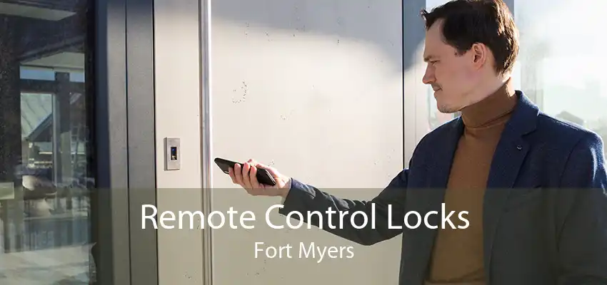 Remote Control Locks Fort Myers