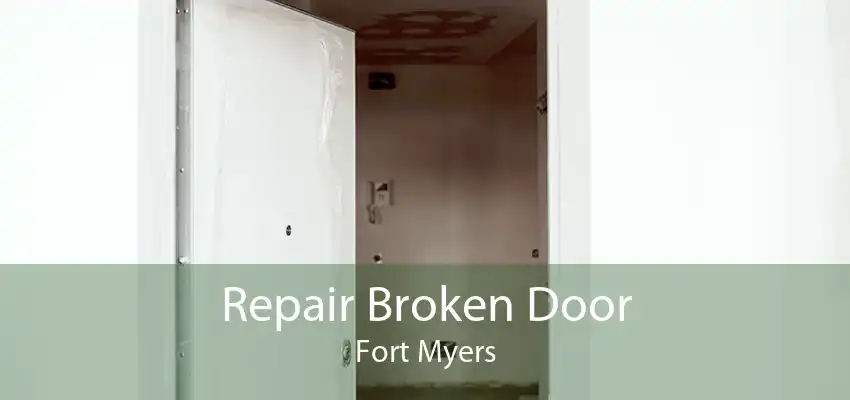 Repair Broken Door Fort Myers