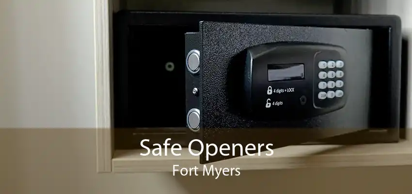 Safe Openers Fort Myers