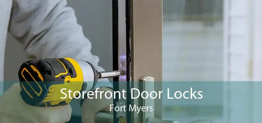 Storefront Door Locks Fort Myers