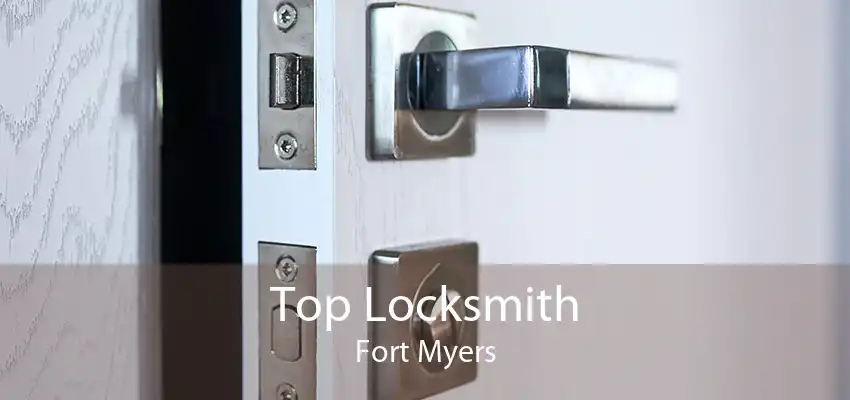 Top Locksmith Fort Myers