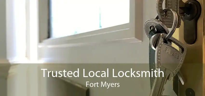Trusted Local Locksmith Fort Myers