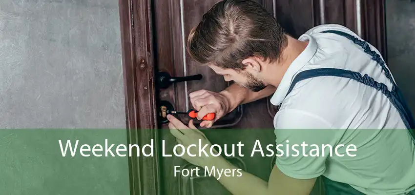 Weekend Lockout Assistance Fort Myers