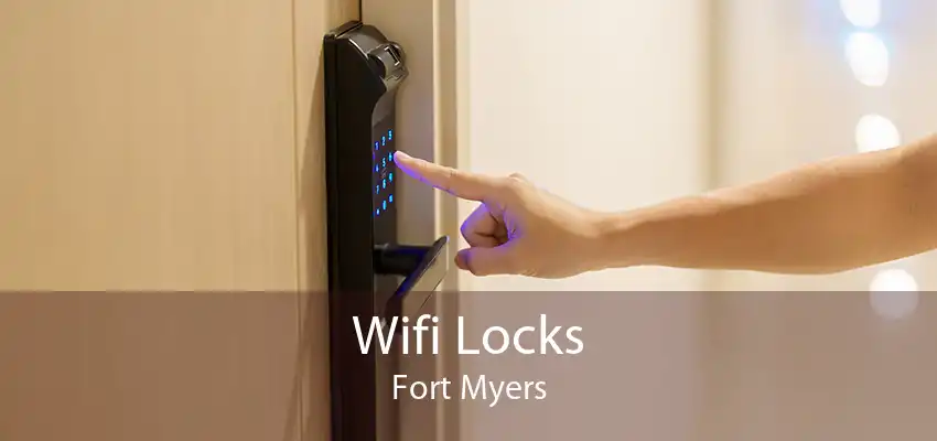 Wifi Locks Fort Myers