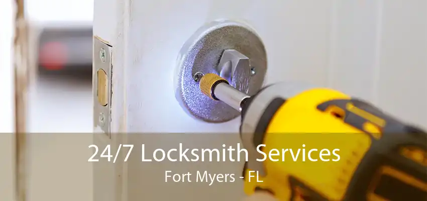 24/7 Locksmith Services Fort Myers - FL