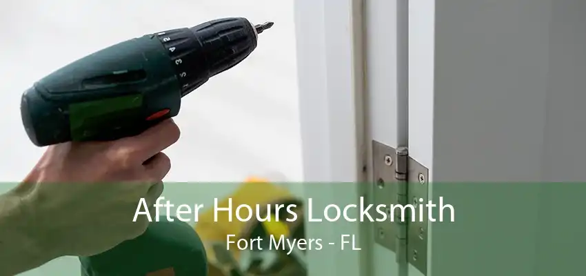 After Hours Locksmith Fort Myers - FL