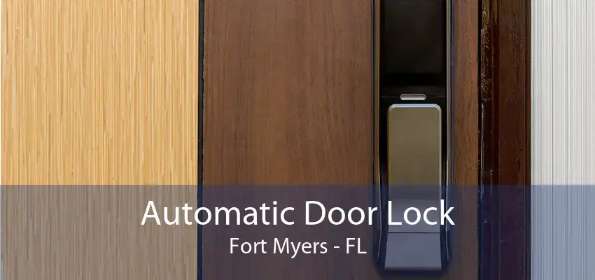 Automatic Door Lock Fort Myers - FL