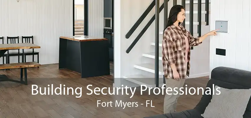 Building Security Professionals Fort Myers - FL