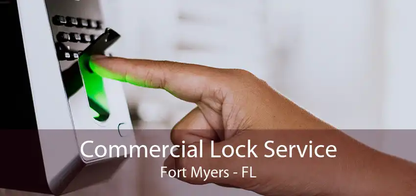 Commercial Lock Service Fort Myers - FL