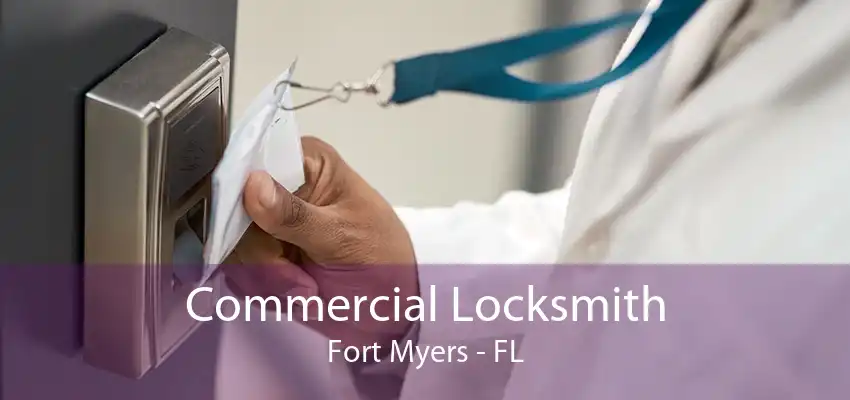 Commercial Locksmith Fort Myers - FL