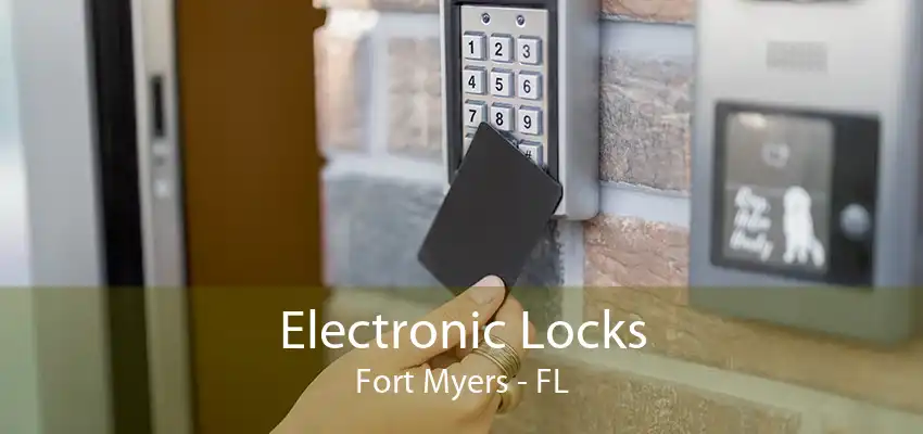 Electronic Locks Fort Myers - FL