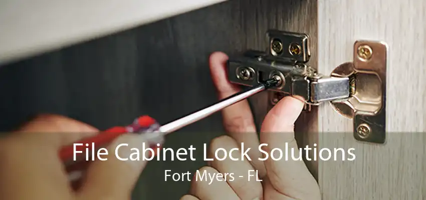 File Cabinet Lock Solutions Fort Myers - FL