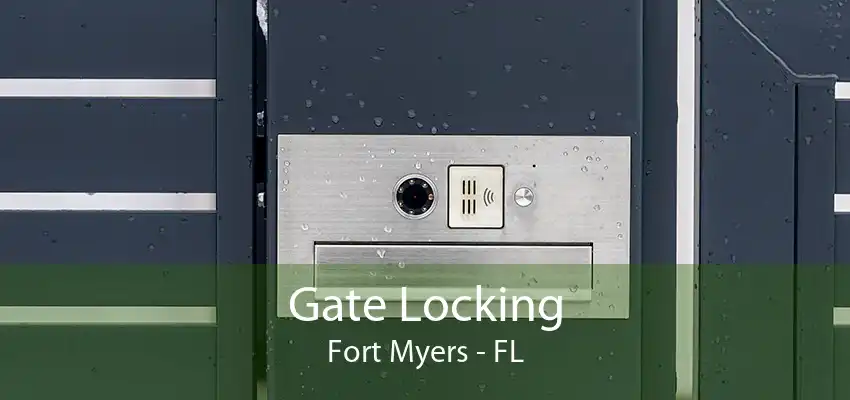 Gate Locking Fort Myers - FL