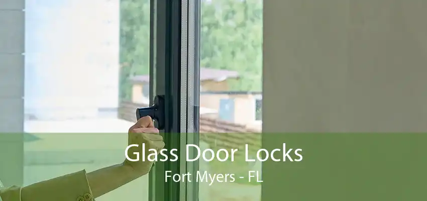 Glass Door Locks Fort Myers - FL