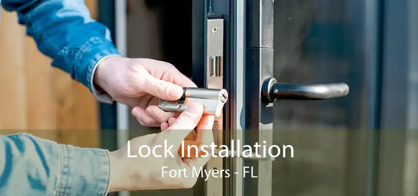 Lock Installation Fort Myers - FL