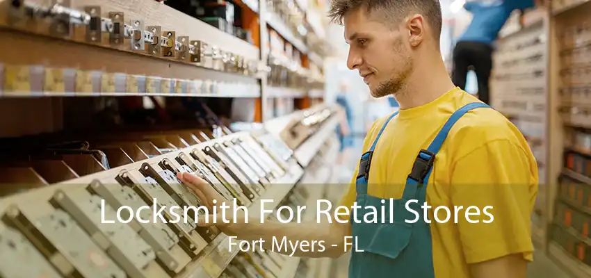 Locksmith For Retail Stores Fort Myers - FL