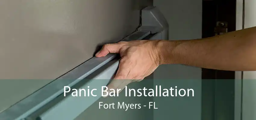 Panic Bar Installation Fort Myers - FL