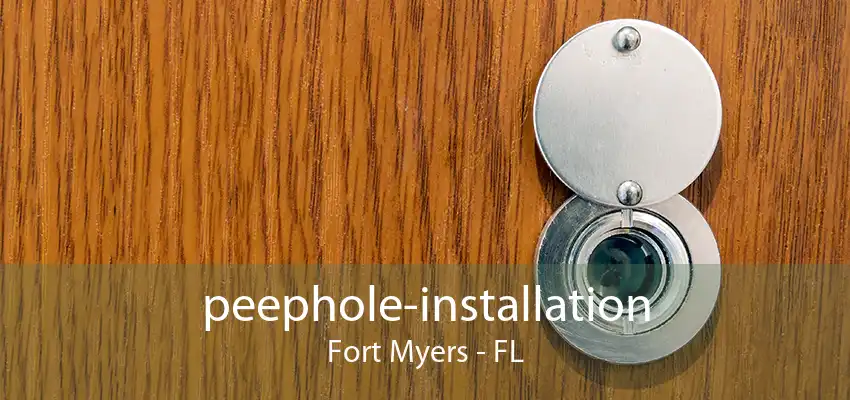 peephole-installation Fort Myers - FL