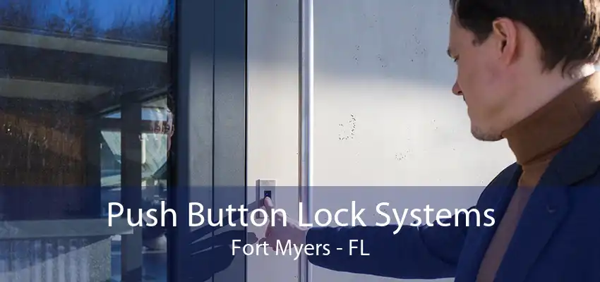 Push Button Lock Systems Fort Myers - FL