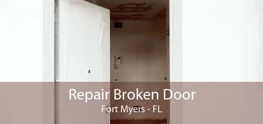 Repair Broken Door Fort Myers - FL