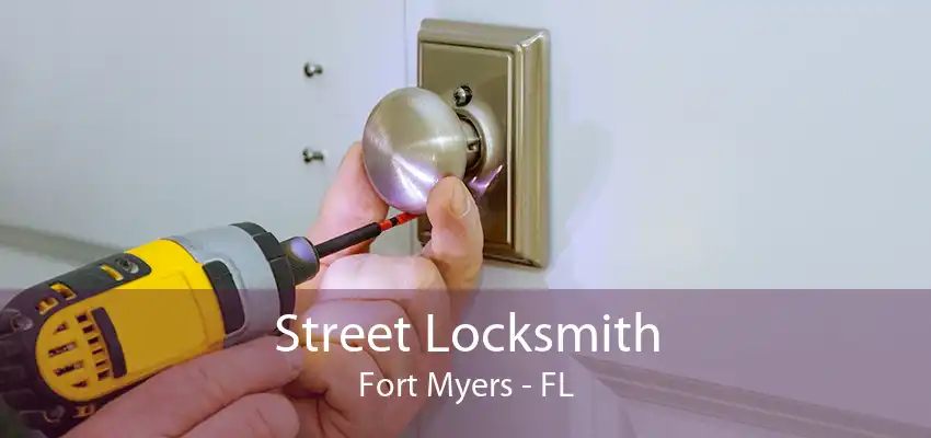 Street Locksmith Fort Myers - FL